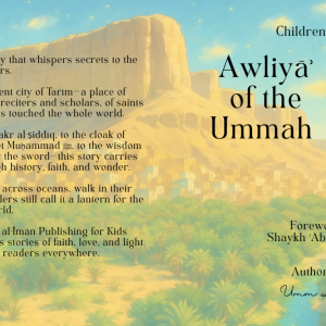 [PRE-ORDER 6-8 WEEKS] Awliya' of the Ummah -- The Shaykh for The One Who Has No Shaykh
